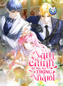 Các nam chính bị giam giữ trong nhà tôi