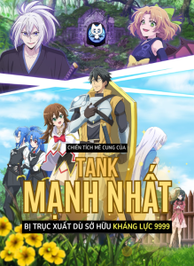 Chiến Tích Mê Cung Của Tank Mạnh Nhất - Bị Trục Xuất Dù Sở Hữu Kháng Lực 9999