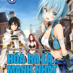 Pháp Sư Hồi Phục Bị Đuổi Khỏi Tổ Đội Hóa Ra Là Mạnh Nhất